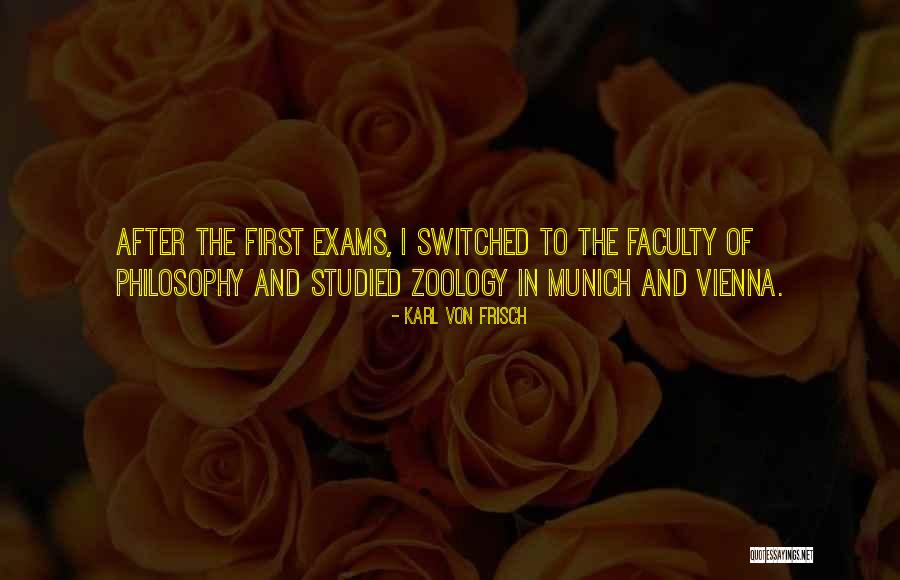 After Exams Quotes By Karl Von Frisch After Exams Quotes By Karl Von Frisch