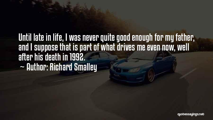 After Father Death Quotes By Richard Smalley