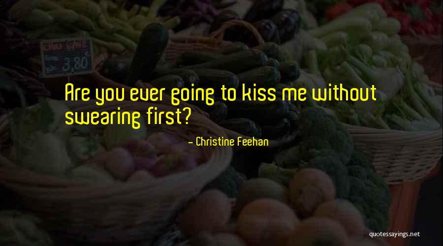 After First Kiss Quotes By Christine Feehan