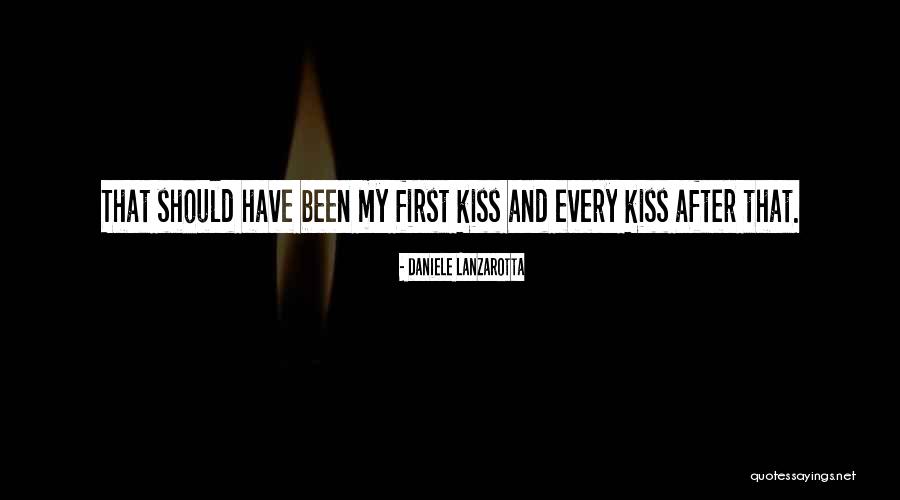 After First Kiss Quotes By Daniele Lanzarotta After First Kiss Quotes By Daniele Lanzarotta