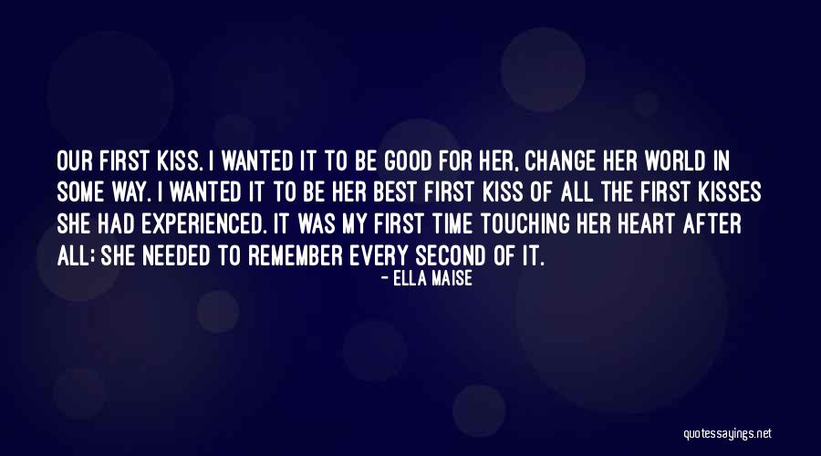 After First Kiss Quotes By Ella Maise After First Kiss Quotes By Ella Maise