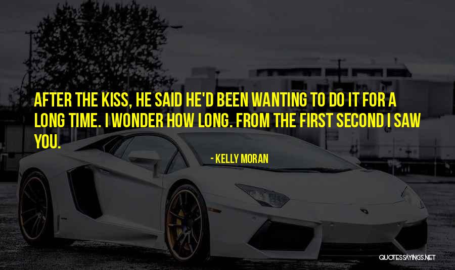 After First Kiss Quotes By Kelly Moran After First Kiss Quotes By Kelly Moran