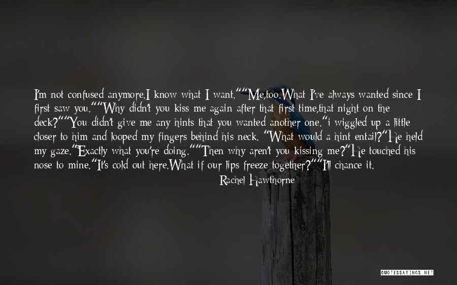 After First Kiss Quotes By Rachel Hawthorne After First Kiss Quotes By Rachel Hawthorne