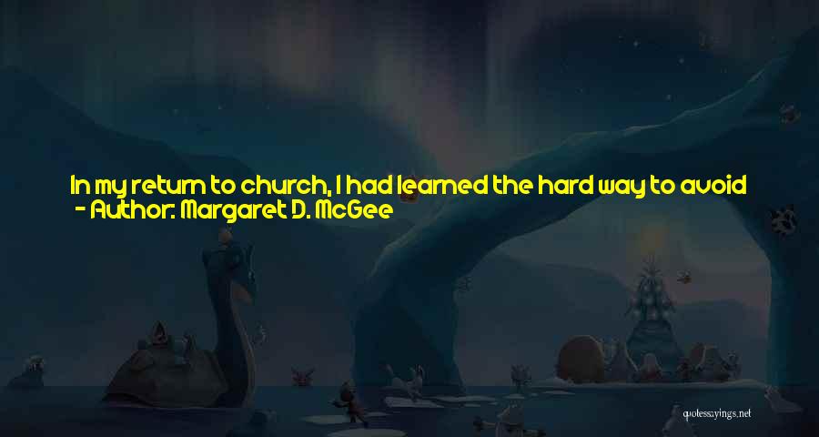 After Going To Church Quotes By Margaret D. McGee