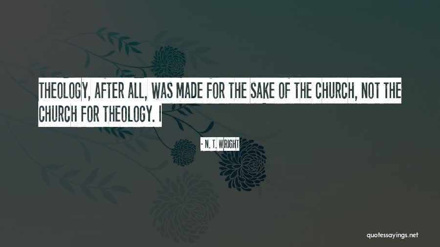 After Going To Church Quotes By N. T. Wright