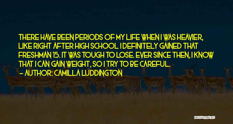 After High School Quotes By Camilla Luddington