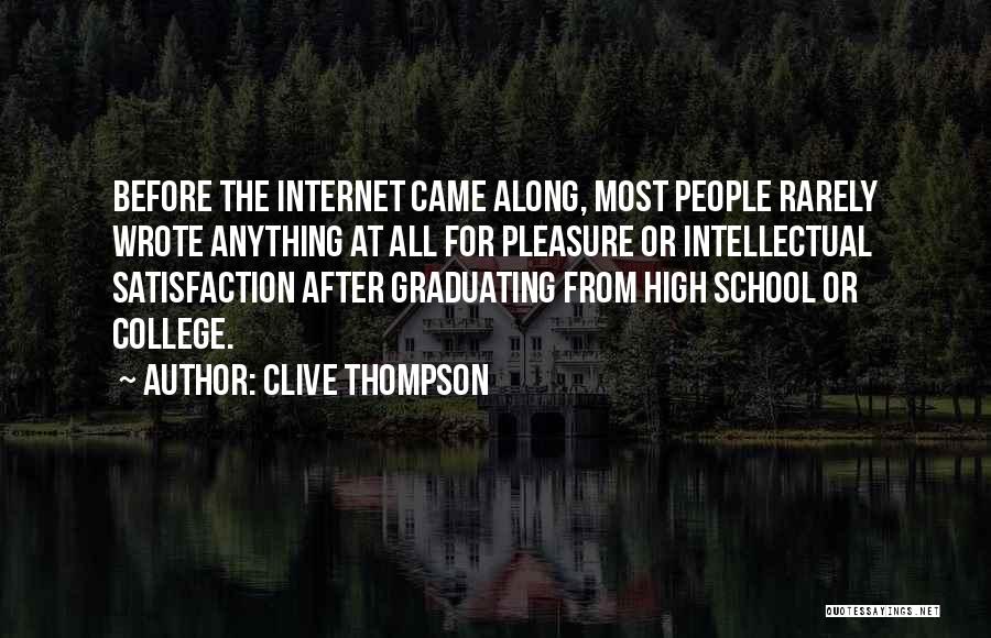 After High School Quotes By Clive Thompson