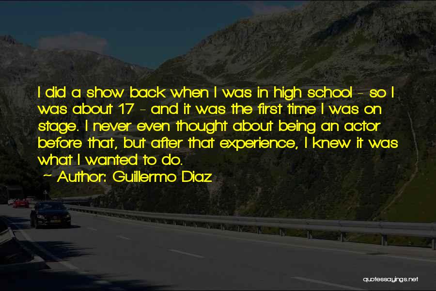 After High School Quotes By Guillermo Diaz