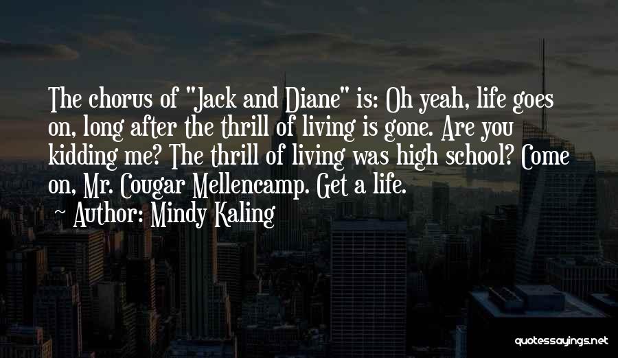 After High School Quotes By Mindy Kaling