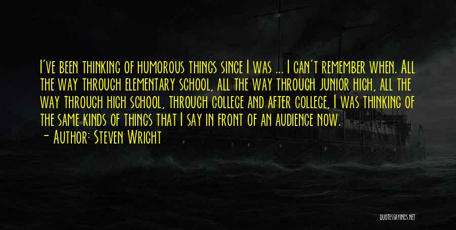 After High School Quotes By Steven Wright
