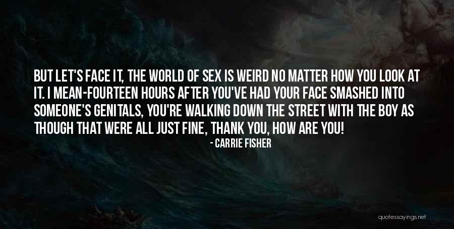 After Hours Quotes By Carrie Fisher