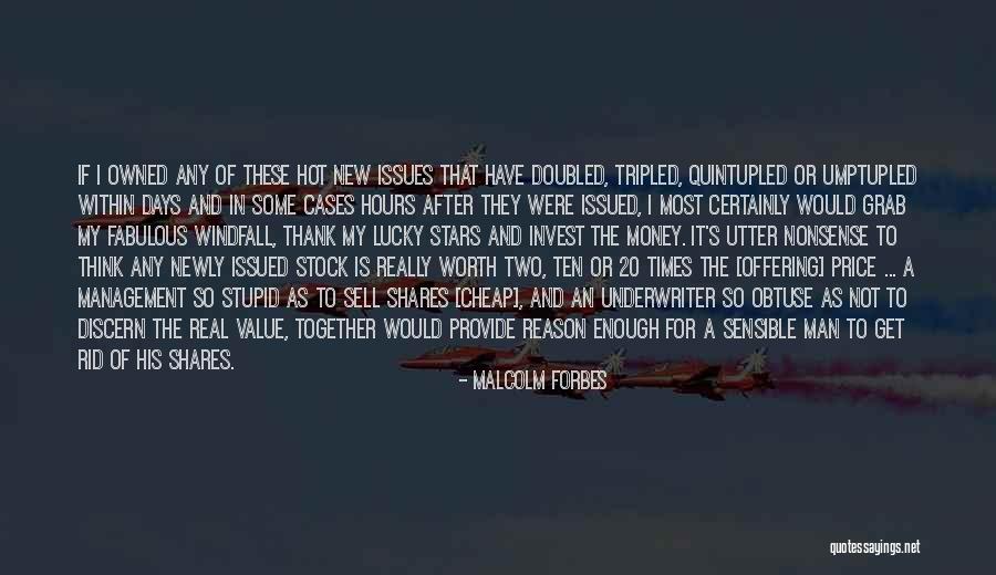 After Hours Quotes By Malcolm Forbes