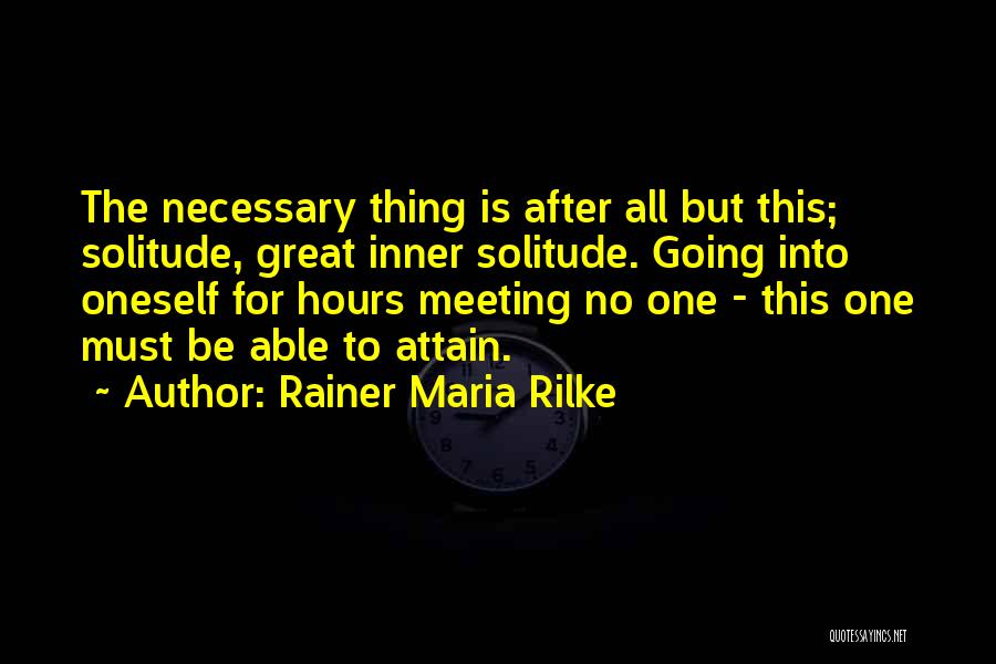 After Hours Quotes By Rainer Maria Rilke