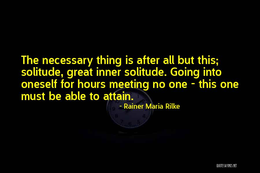 After Hours Quotes By Rainer Maria Rilke