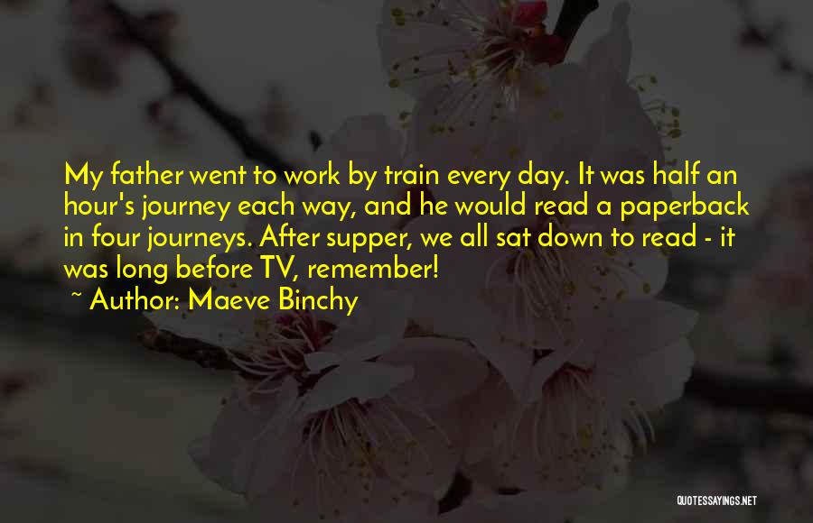 After Long Day Work Quotes By Maeve Binchy