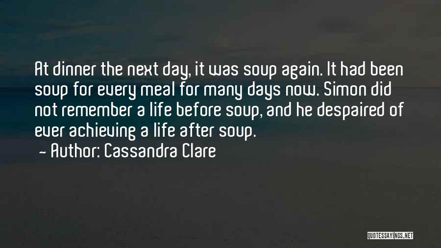 After Many Days Quotes By Cassandra Clare