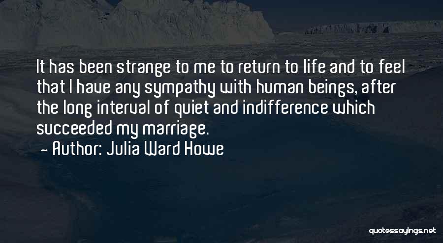 After Marriage Life Quotes By Julia Ward Howe