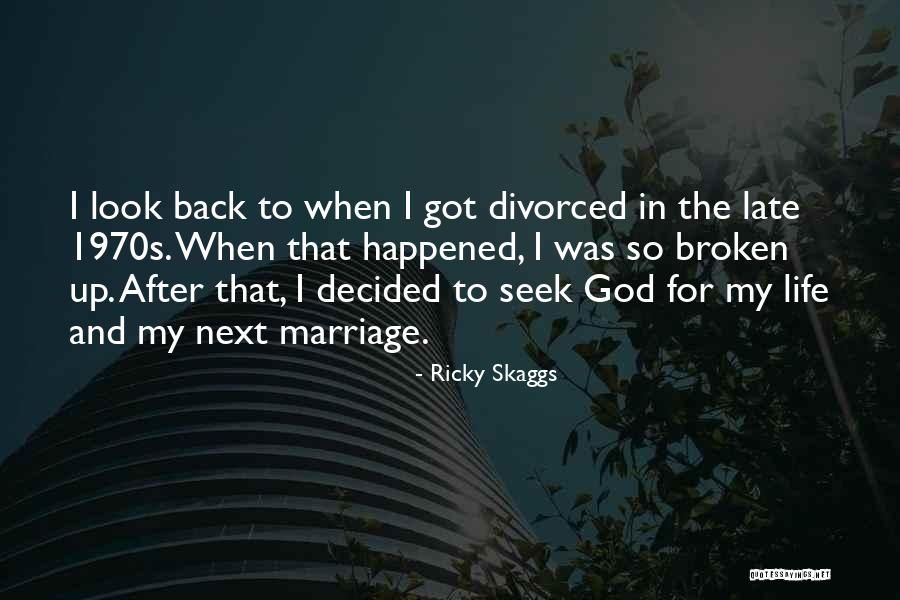 After Marriage Life Quotes By Ricky Skaggs