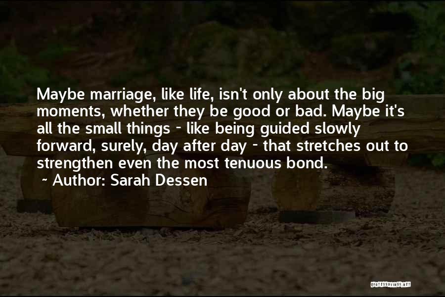 After Marriage Life Quotes By Sarah Dessen