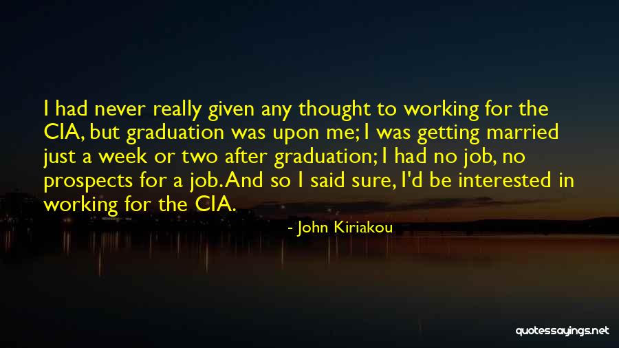 After Me Quotes By John Kiriakou