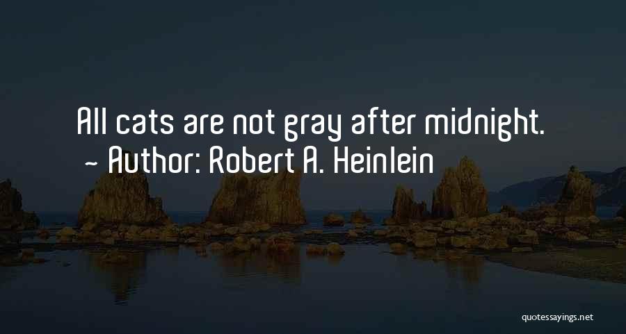 After Midnight Quotes By Robert A. Heinlein