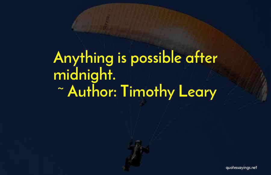 After Midnight Quotes By Timothy Leary