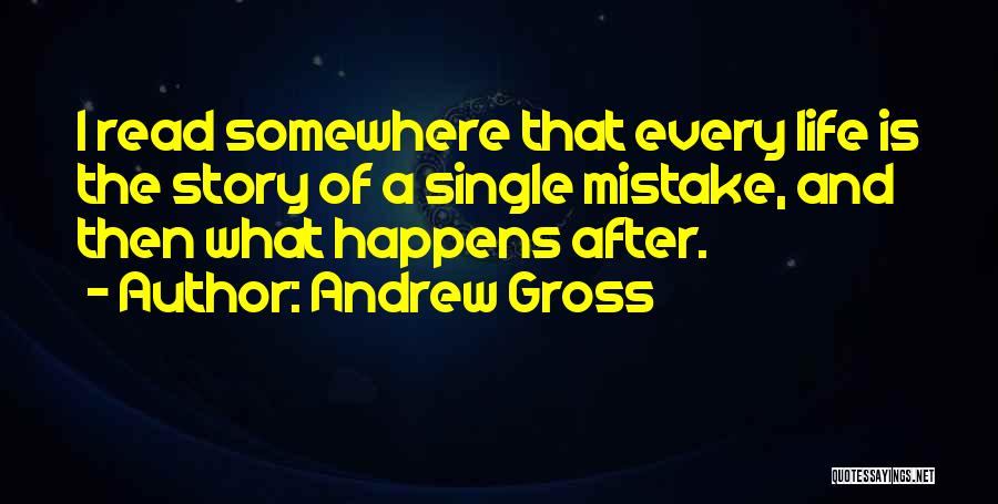 After Mistake Quotes By Andrew Gross