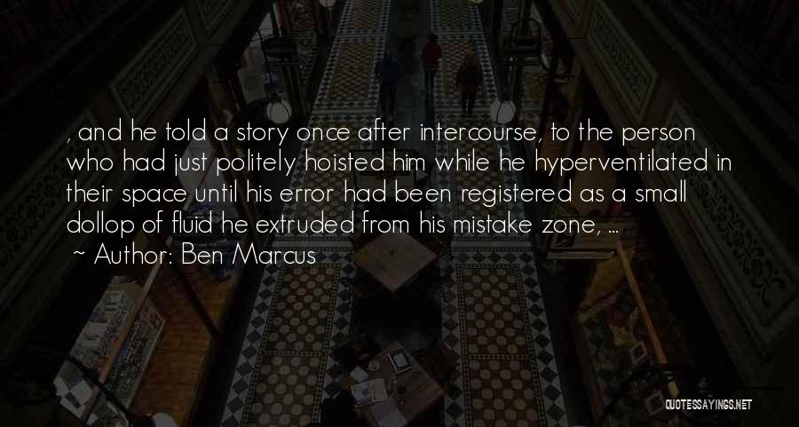 After Mistake Quotes By Ben Marcus