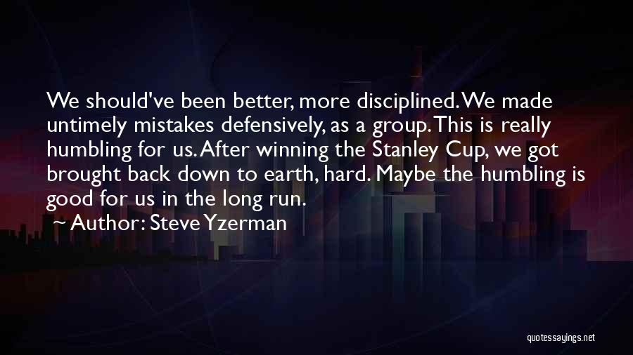 After Mistake Quotes By Steve Yzerman