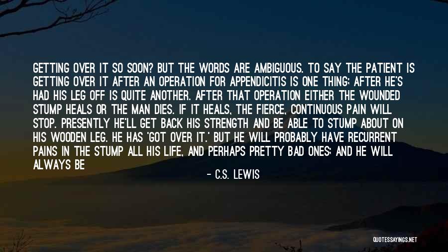 After Operation Quotes By C.S. Lewis