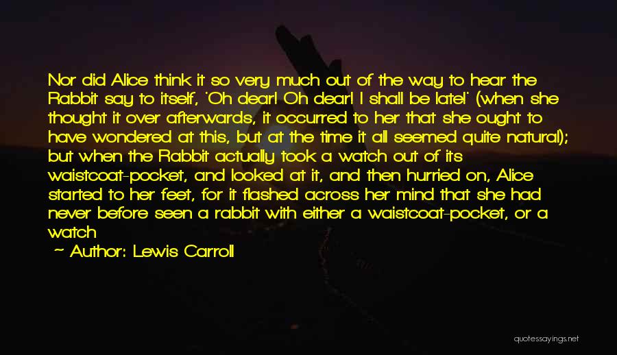 After Or Before Quotes By Lewis Carroll