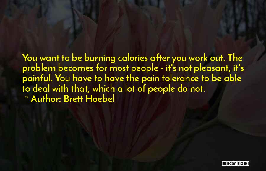 After Pain Quotes By Brett Hoebel