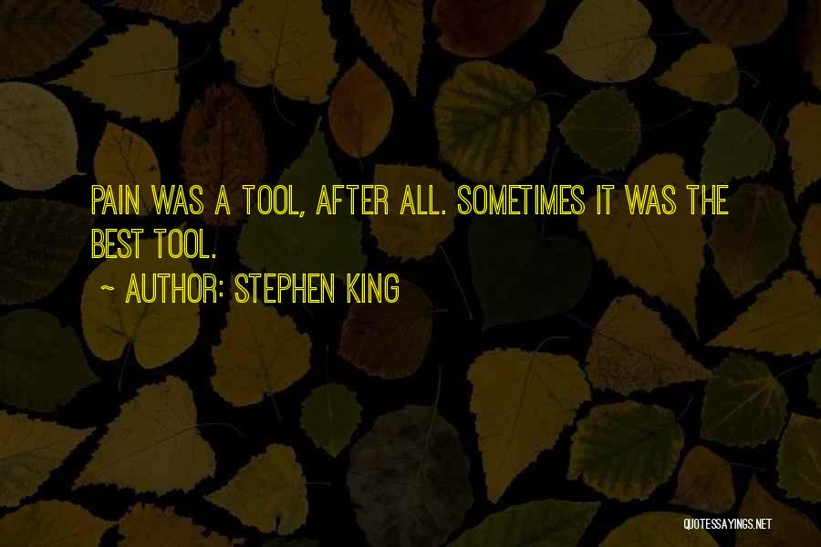 After Pain Quotes By Stephen King