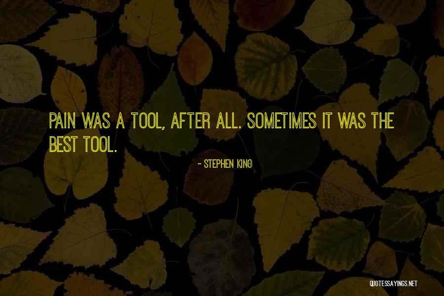 After Pain Quotes By Stephen King