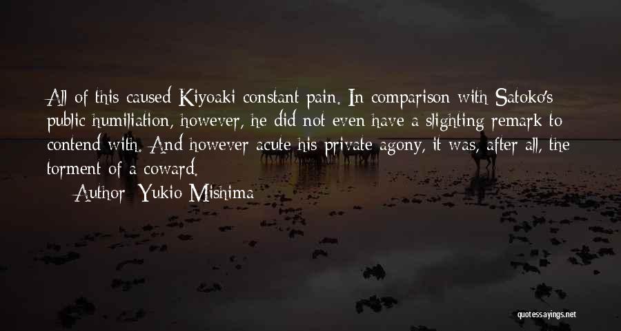 After Pain Quotes By Yukio Mishima