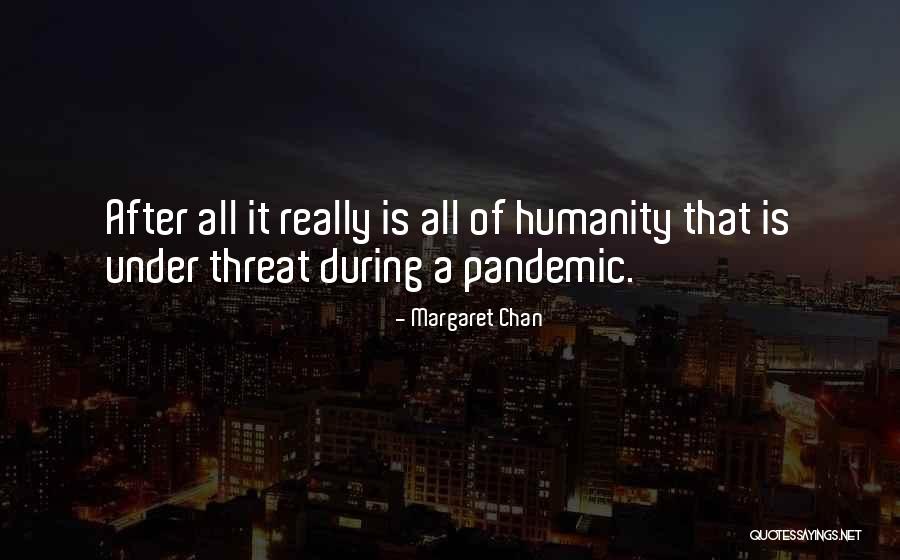 After Pandemic Quotes By Margaret Chan After Pandemic Quotes By Margaret Chan
