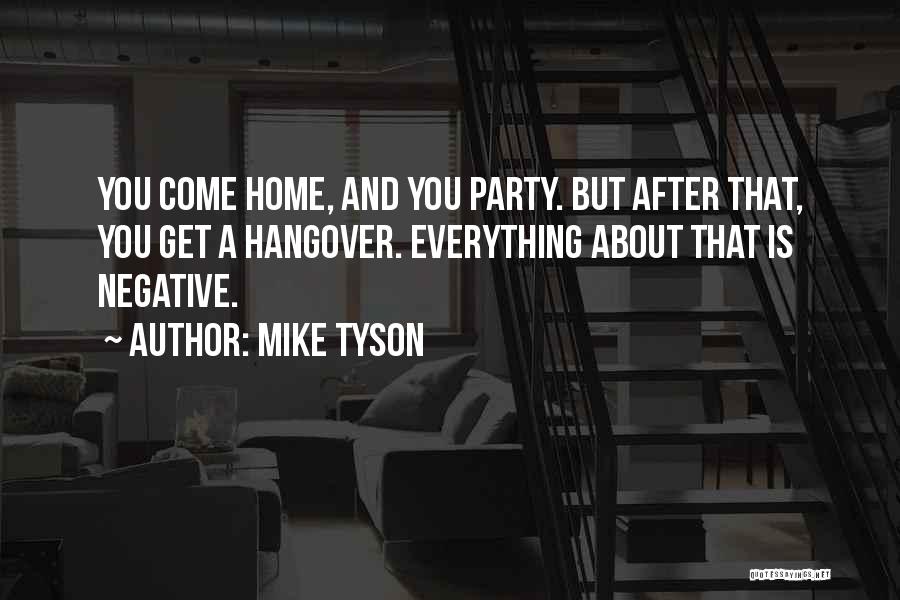 After Party Quotes By Mike Tyson