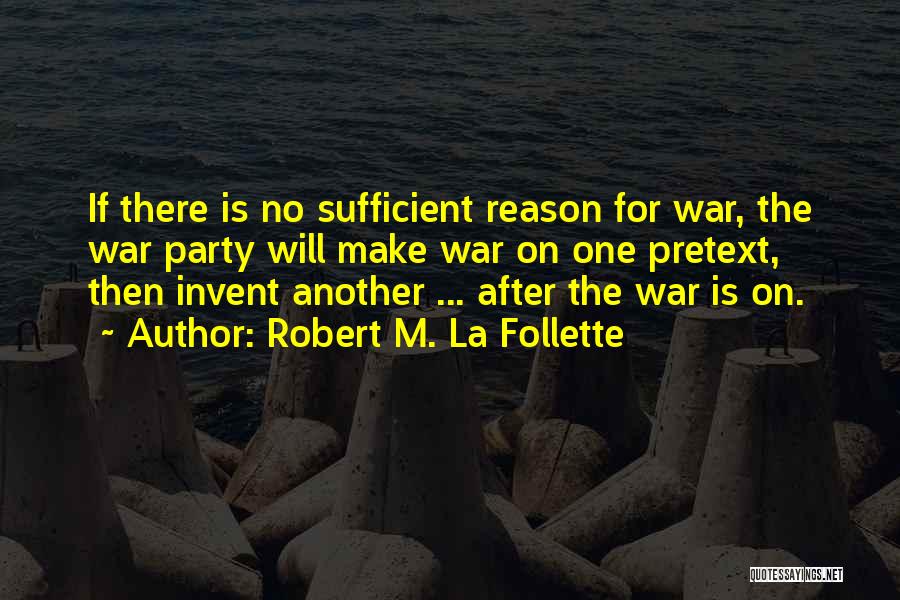 After Party Quotes By Robert M. La Follette