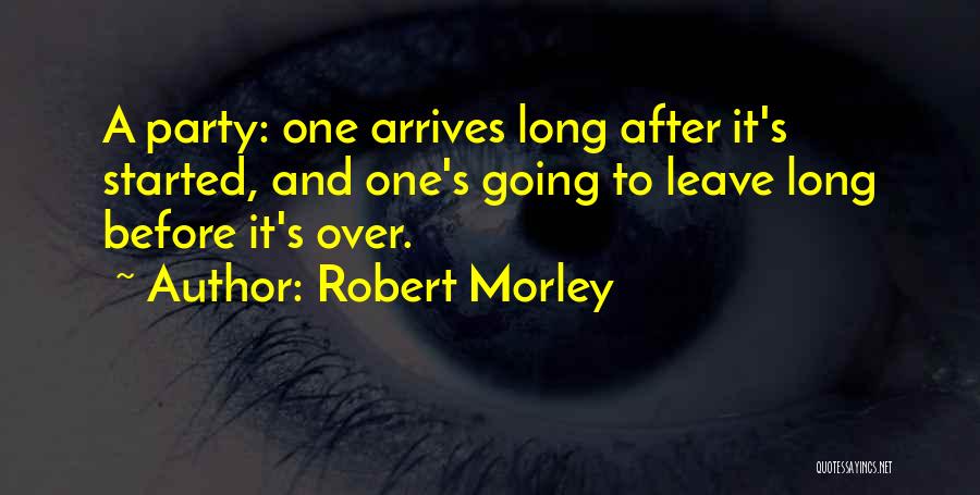 After Party Quotes By Robert Morley