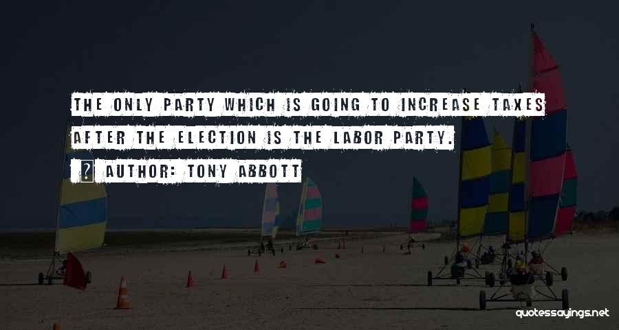 After Party Quotes By Tony Abbott