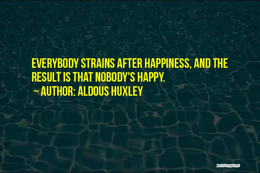 After Result Quotes By Aldous Huxley