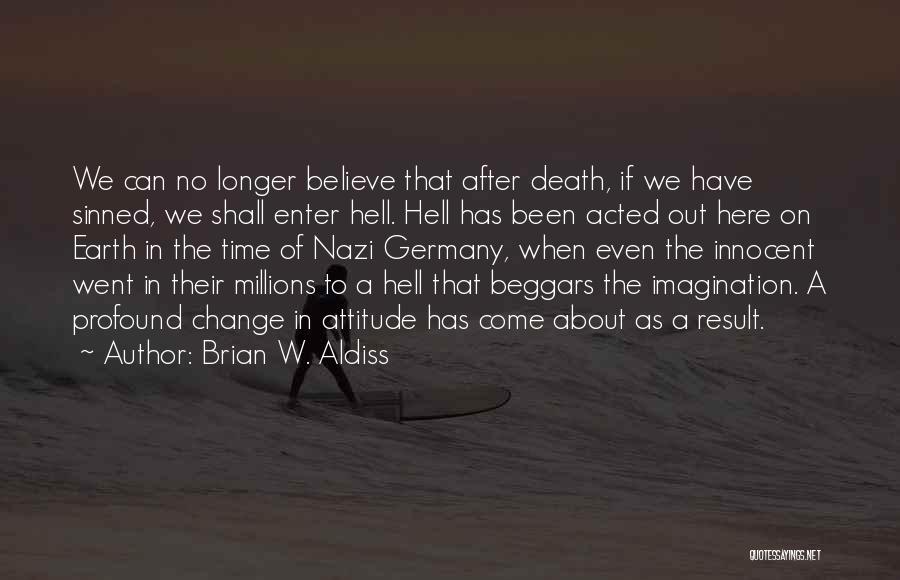 After Result Quotes By Brian W. Aldiss