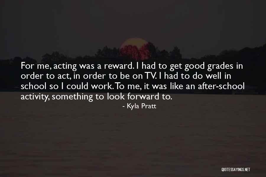 After School Activity Quotes By Kyla Pratt