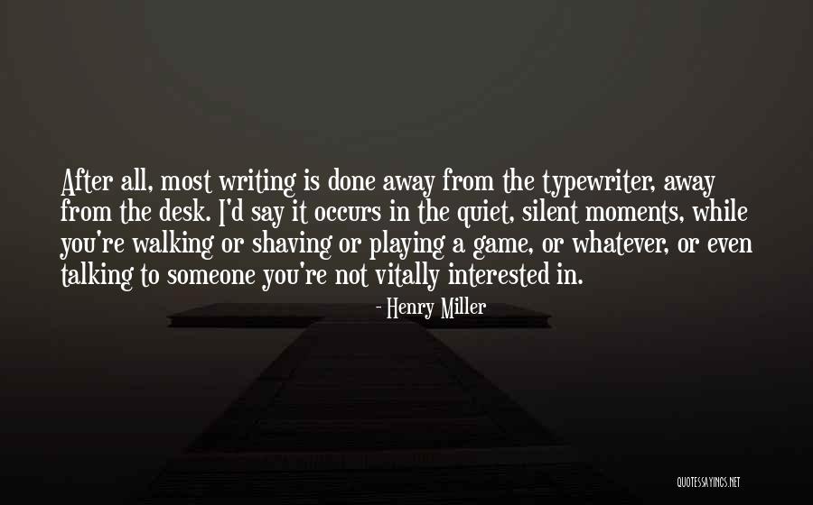 After Shaving Quotes By Henry Miller After Shaving Quotes By Henry Miller