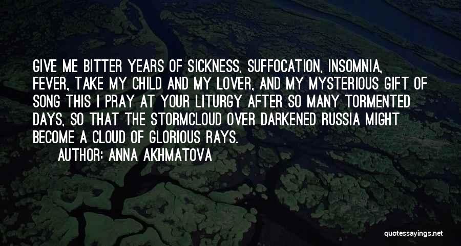 After Sickness Quotes By Anna Akhmatova