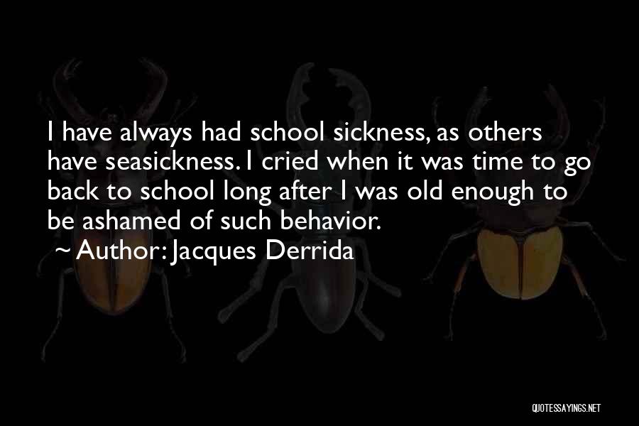 After Sickness Quotes By Jacques Derrida