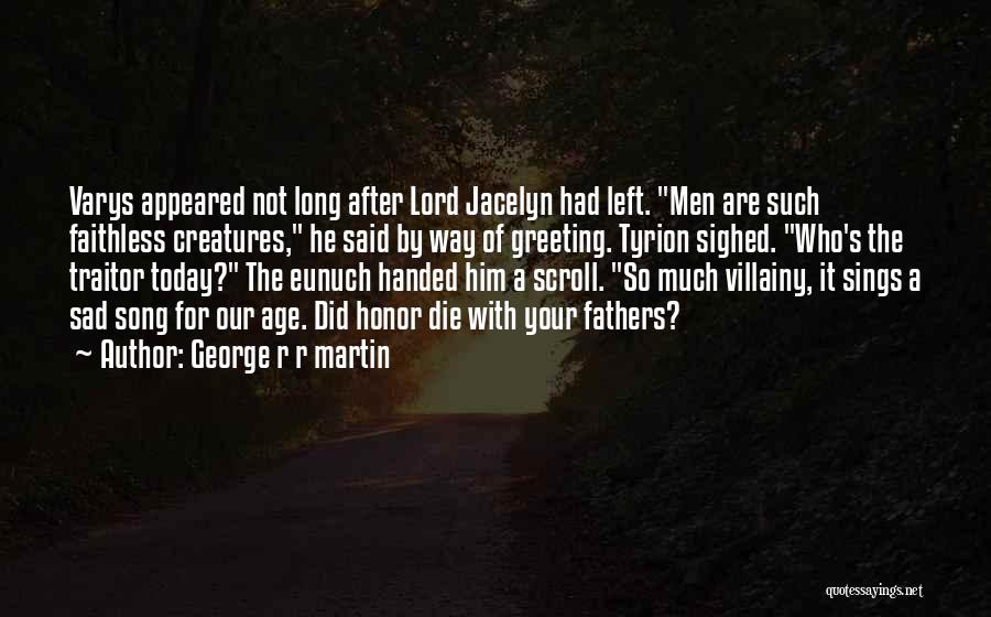 After So Long Quotes By George R R Martin