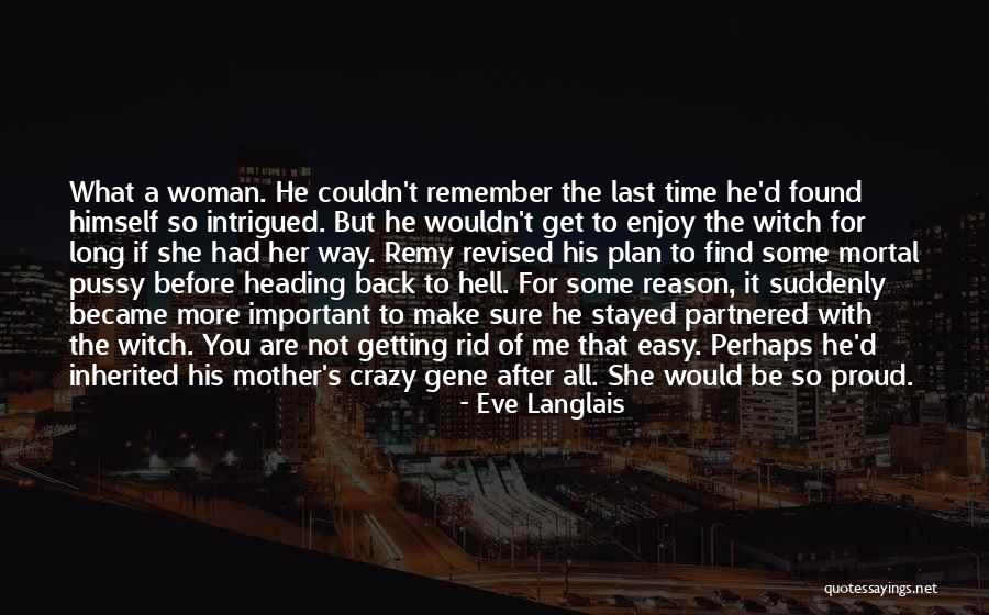 After So Long Time Quotes By Eve Langlais After So Long Time Quotes By Eve Langlais
