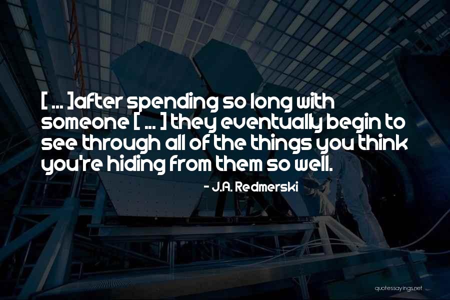 After So Long Time Quotes By J.A. Redmerski After So Long Time Quotes By J.A. Redmerski