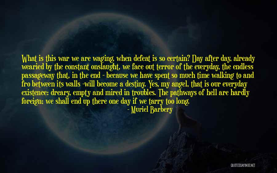 After So Long Time Quotes By Muriel Barbery After So Long Time Quotes By Muriel Barbery